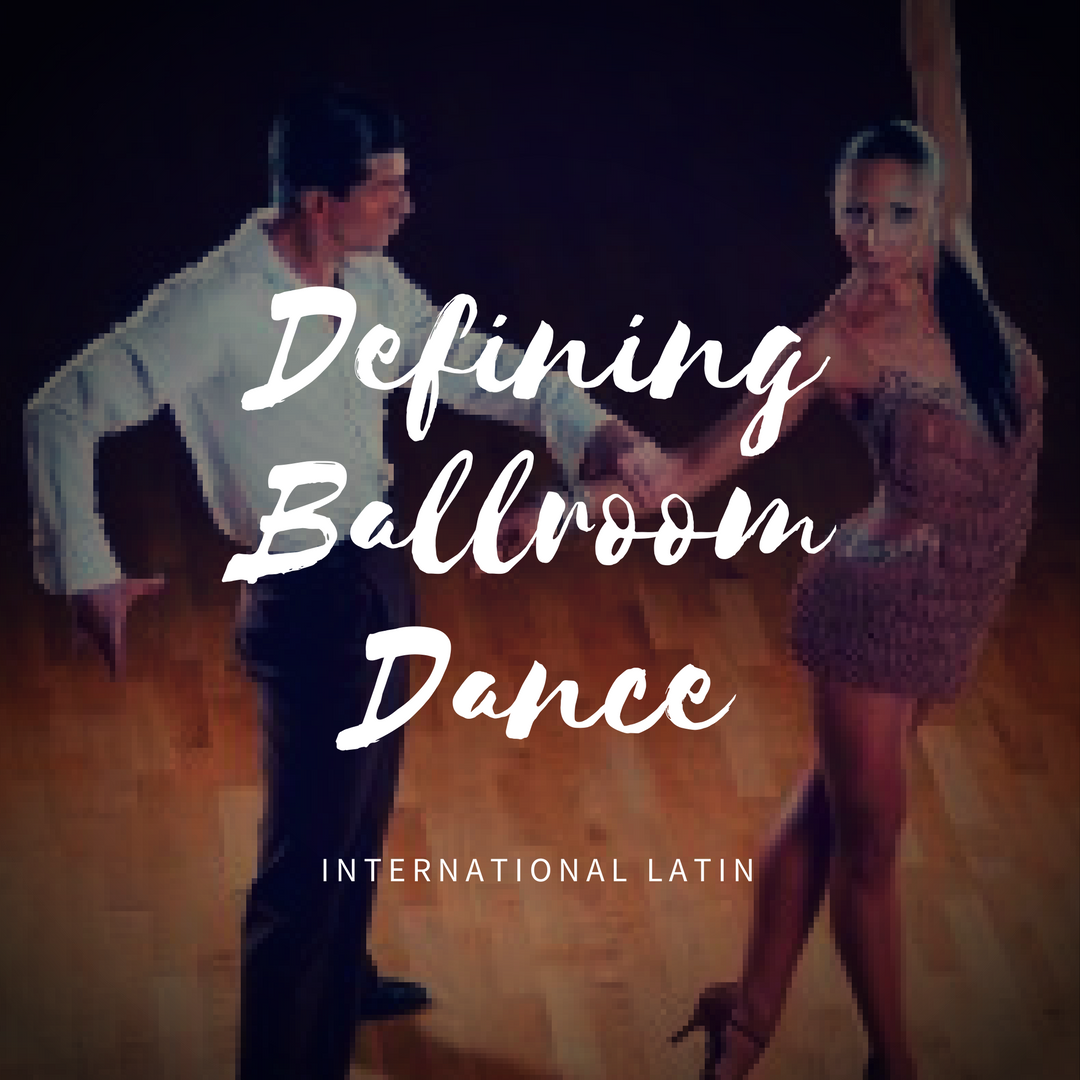 Defining Dance – International Latin