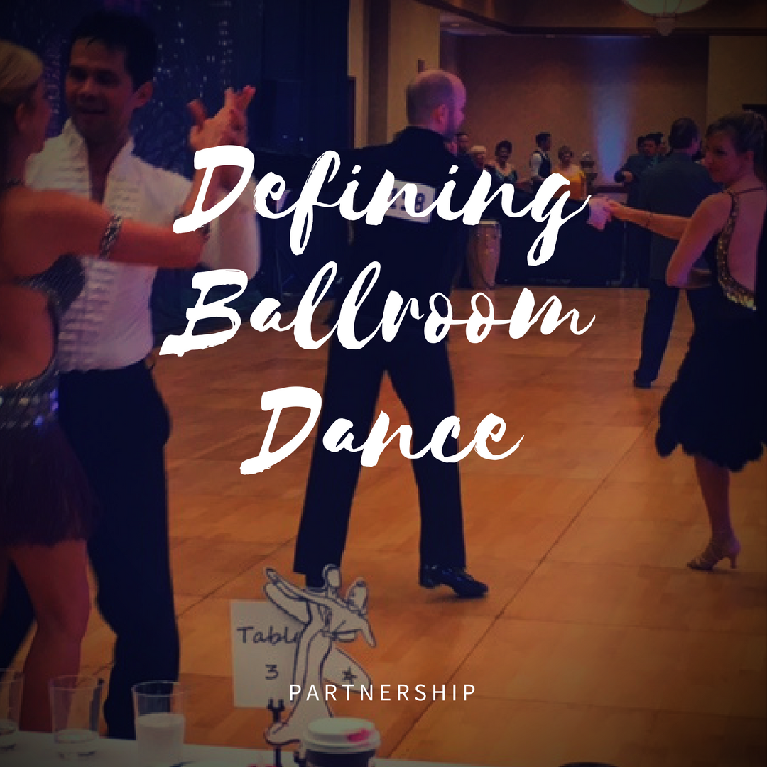 Defining Ballroom Dance – Partnership